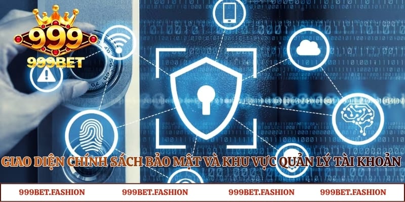 Giao diện chính sách bảo mật và khu vực quản lý tài khoản hội viên 